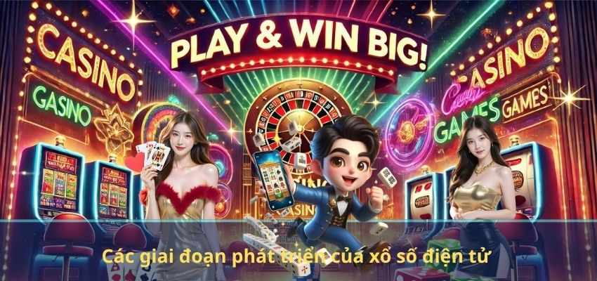 Các giai đoạn phát triển của xổ số điện tử