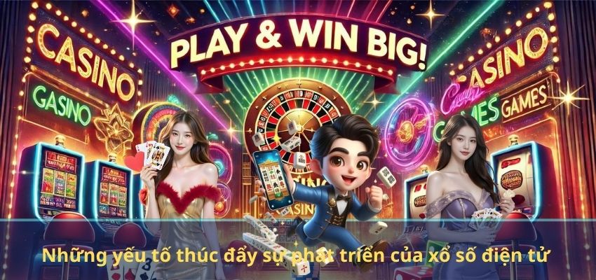 Những yếu tố thúc đẩy sự phát triển của xổ số điện tử